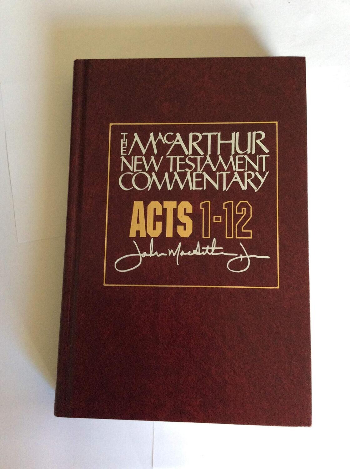 Acts 1-12: MacArthur New Testament Commentary