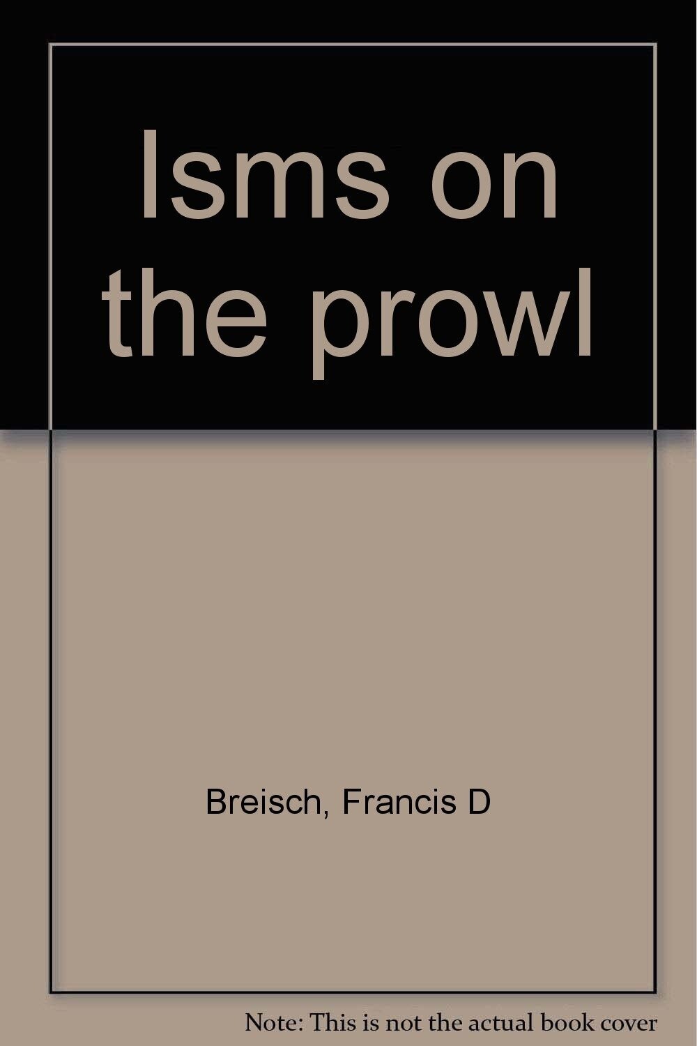 Isms on the prowl