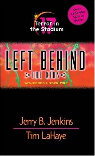Terror in the Stadium (Left Behind: the Kids 17)