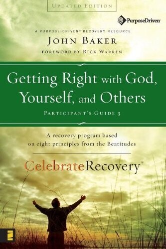 Getting Right with God, Yourself, and Others Participant&#39;s Guide 3