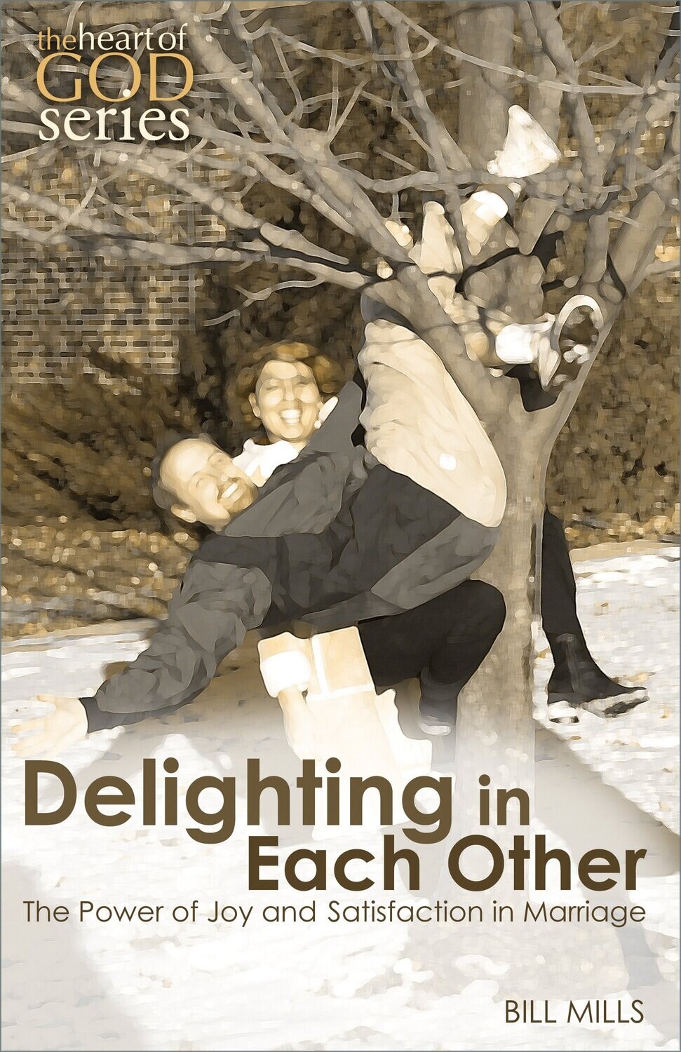 Delighting in Each Other: The Power of Joy and Satisfaction in Marriage (The Heart of God Series)
