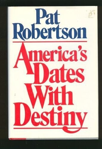 America&#39;s Dates With Destiny