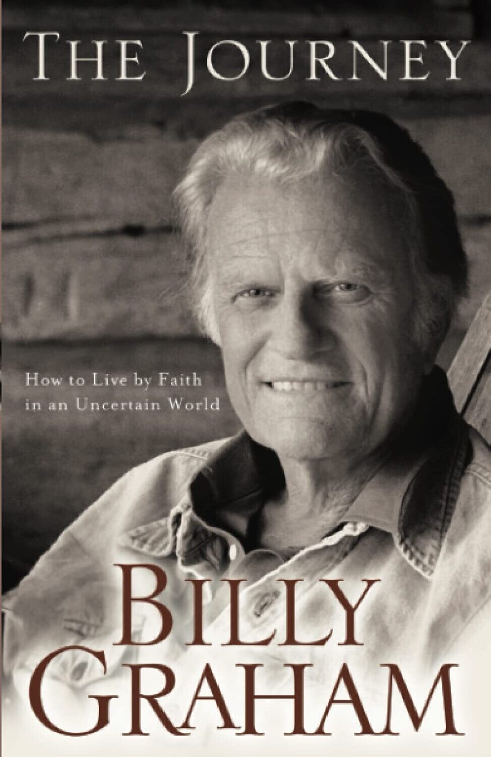 The Journey: Living by Faith in an Uncertain World