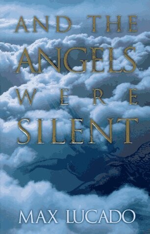 And the Angels Were Silent..