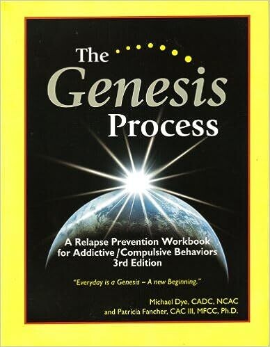 The Genesis Process: A Relapse Prevention Wookbook for Addictive/Compulsive Behaviors