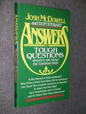 Answers to Tough Questions Skeptics Ask About the Christian Faith