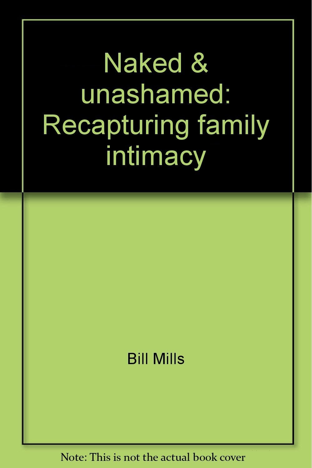 Naked &amp; unashamed: Recapturing family intimacy