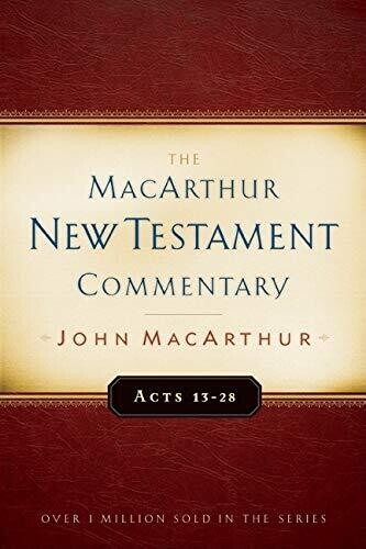 Acts 13-28: MacArthur New Testament Commentary