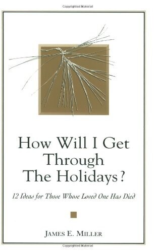 How Will I Get Through the Holidays?
