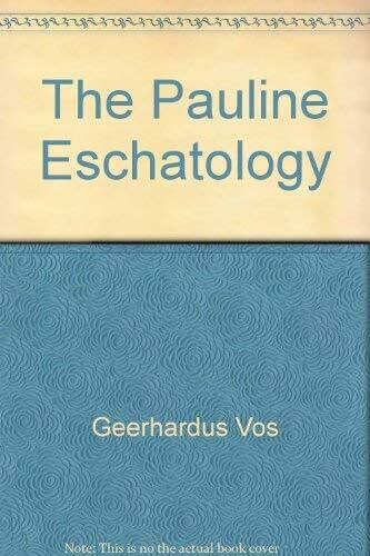The Pauline eschatology