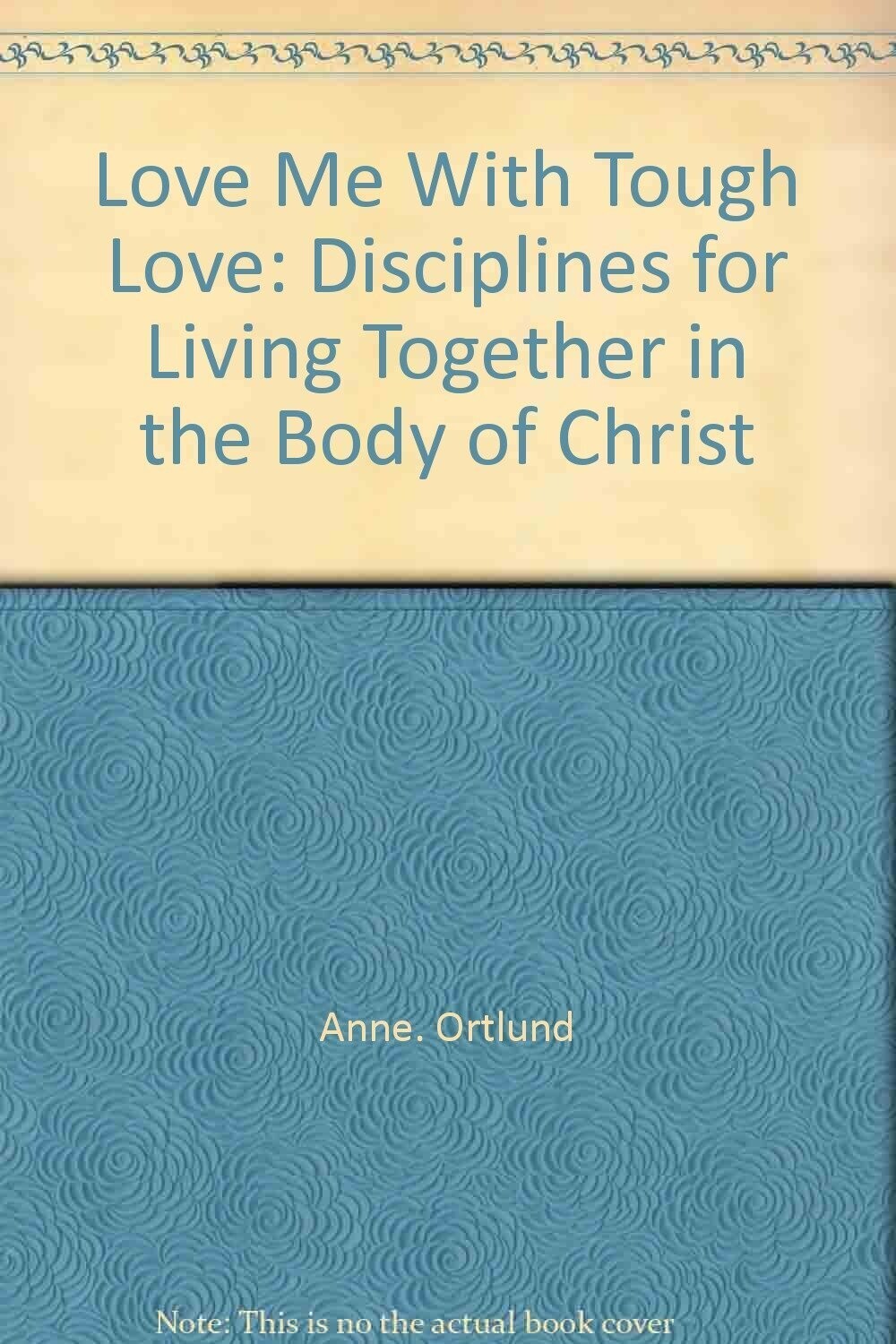 Love me with tough love