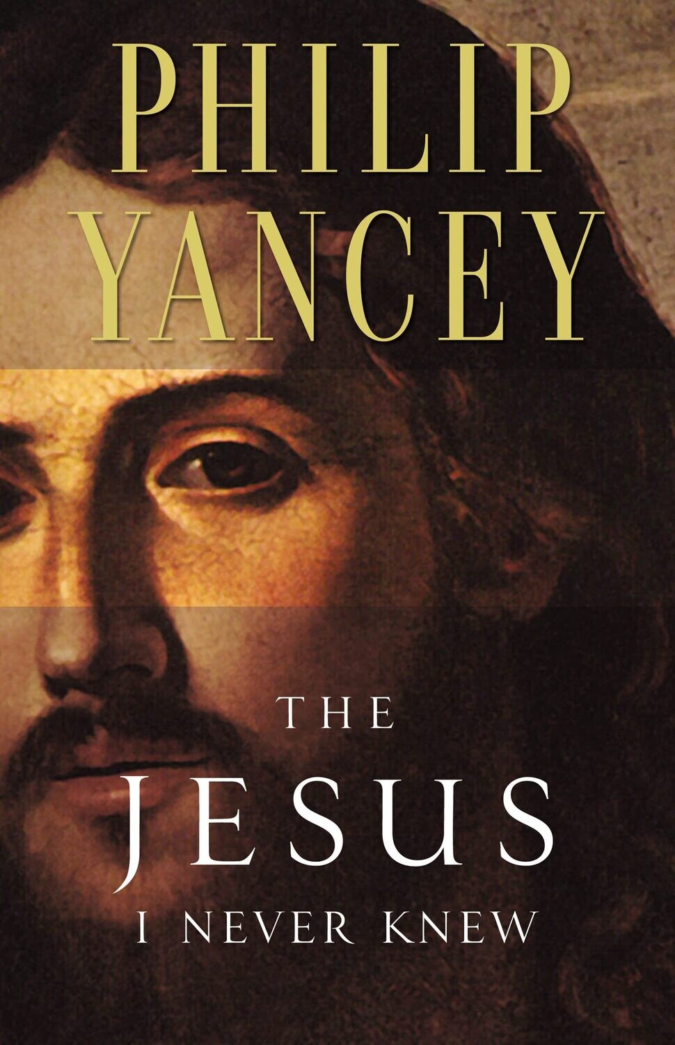 The Jesus I Never Knew,.