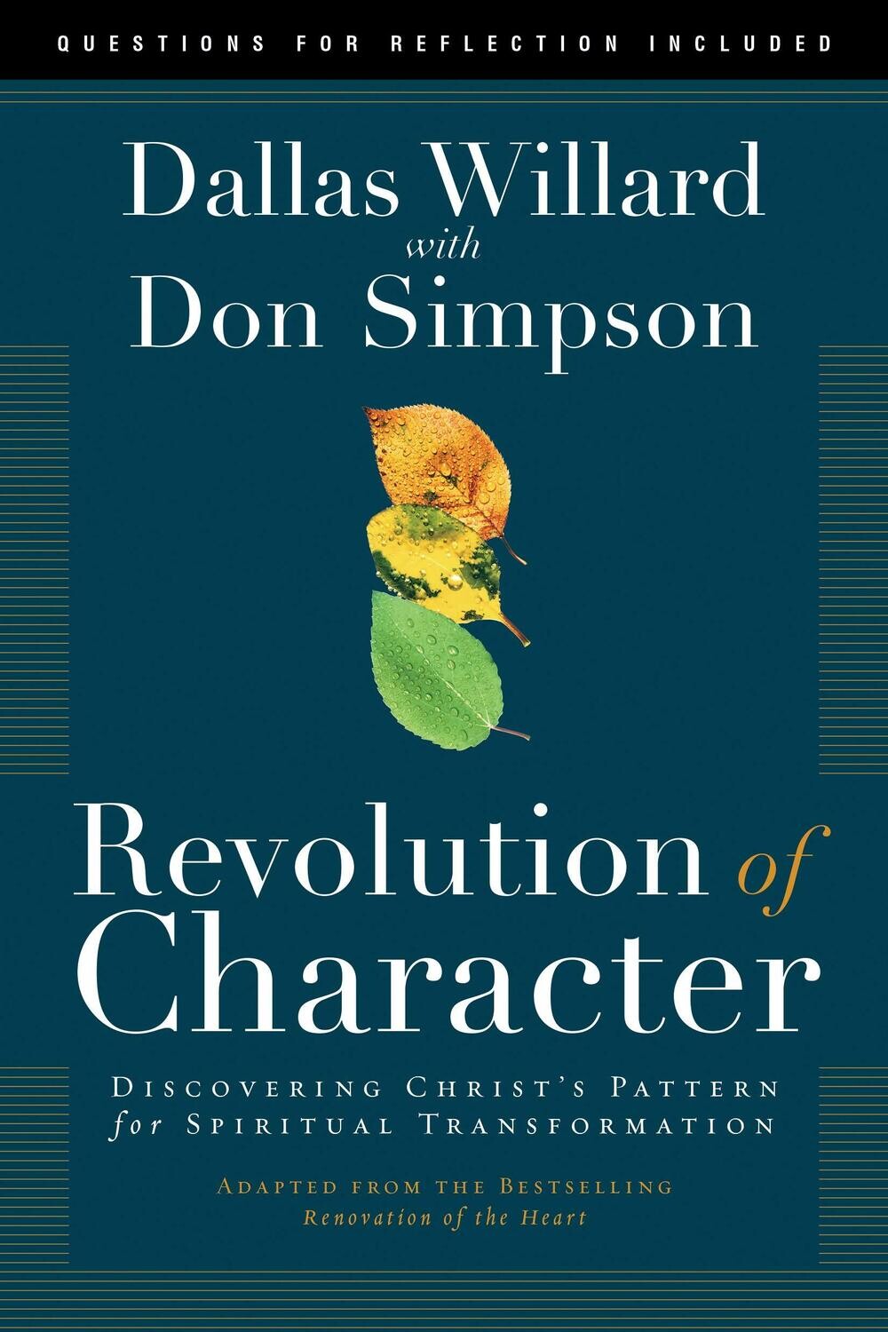 Revolution of Character: Discovering Christ&#39;s Pattern for Spiritual Transformation