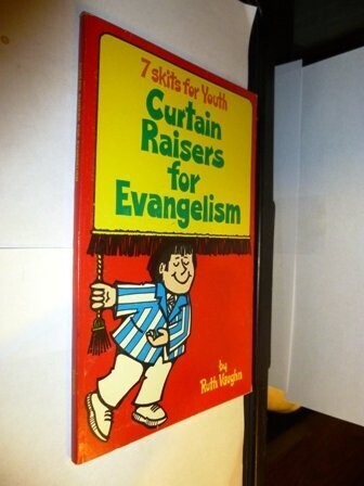Curtain raisers for evangelism