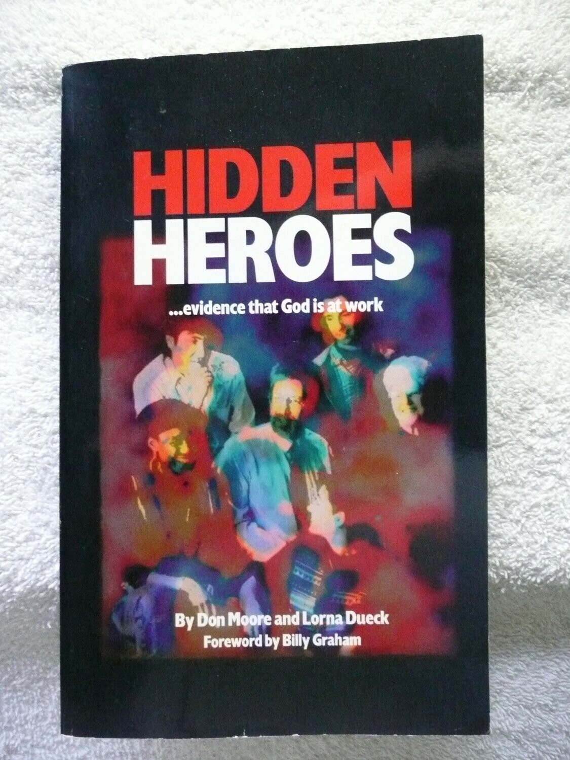 Hidden Heroes...Evidence That God is at Work