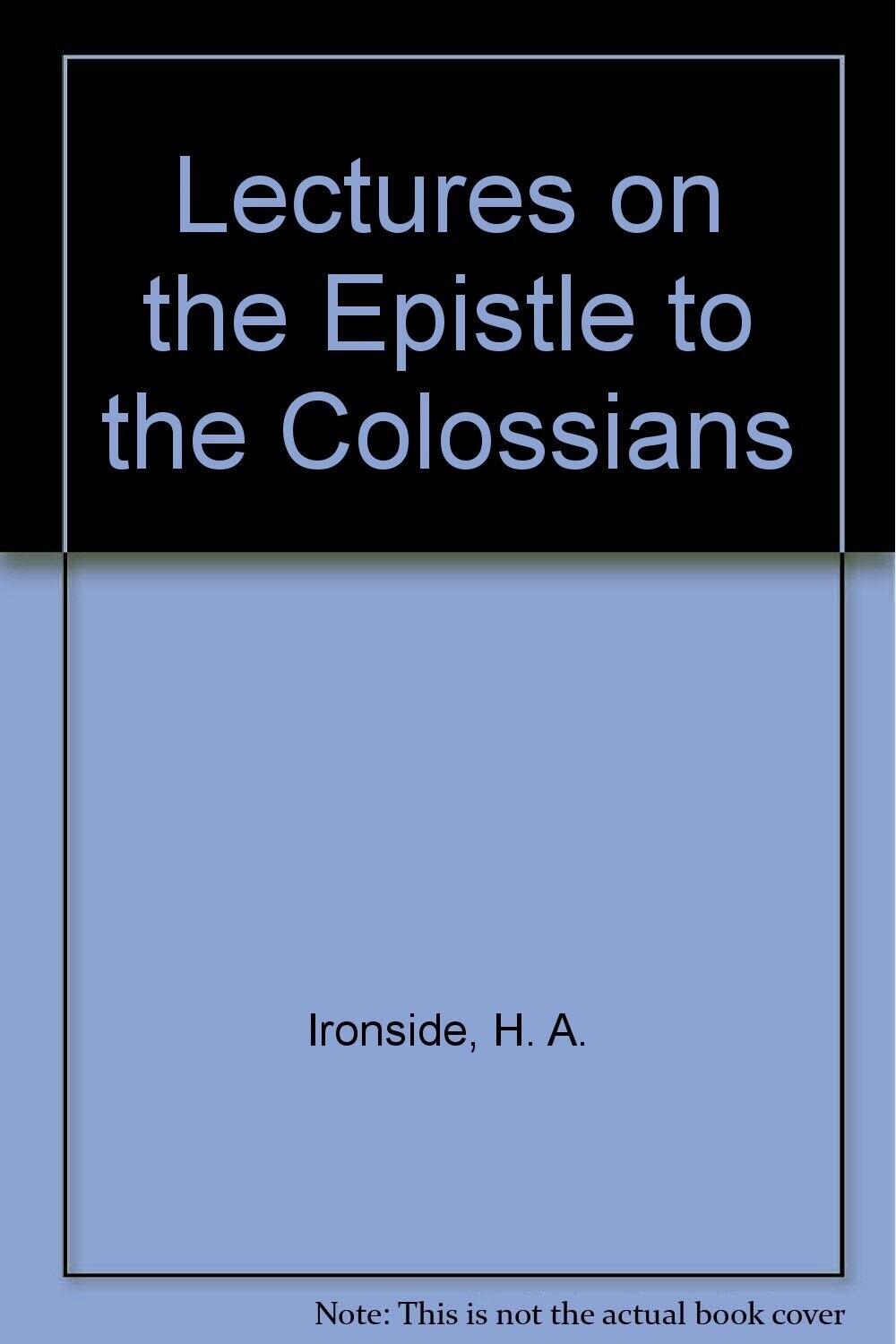 Lectures on the Epistle to the Colossians