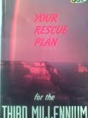 Your Rescue Plan For The Third Millenium