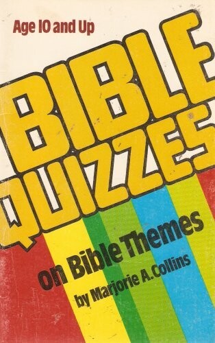 Bible Quizzes on Bible Themes: Age 10 and up