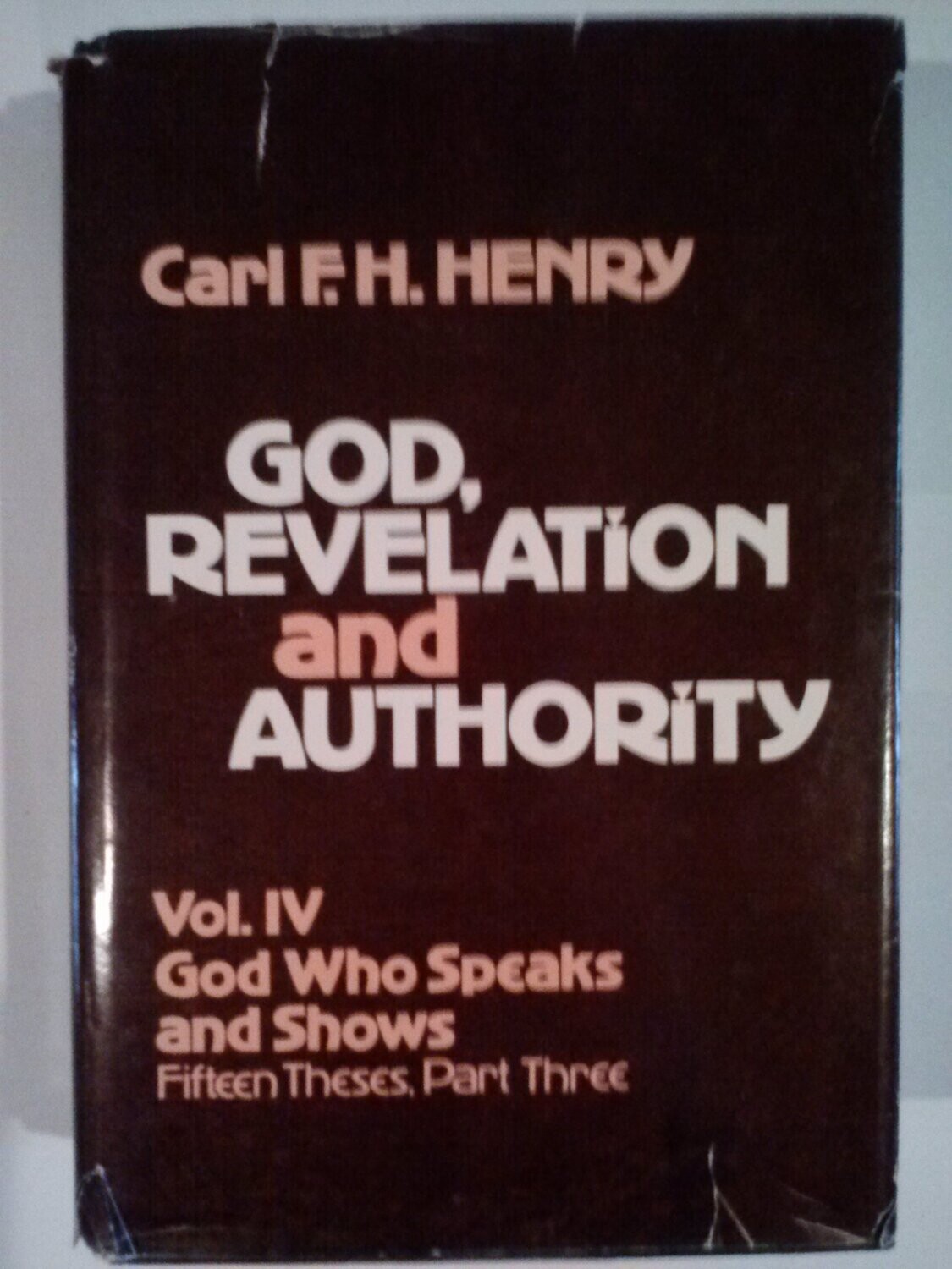 God, Revelation and Authority: God Who Speaks and Shows (15 Theses, Part 3)