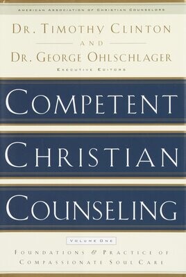 Competent Christian Counseling (Volume One)