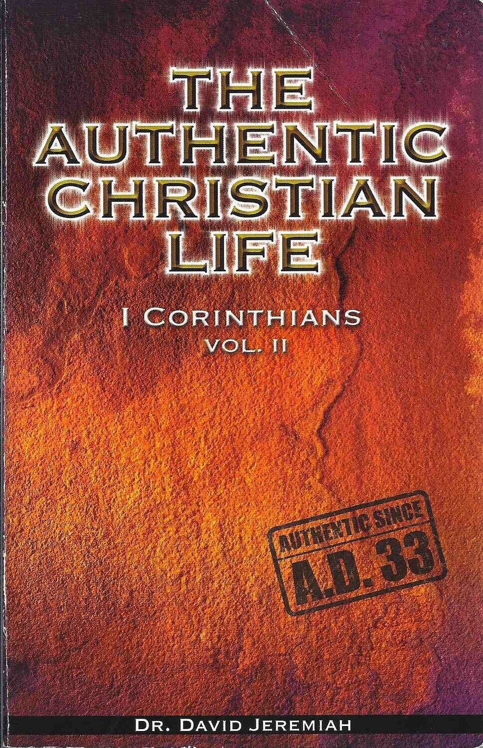 Authentic Christian Life, The: Volume II: I Corinthians 4-9..