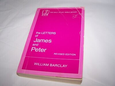 Letters of James and Peter (The Daily Study Bible Series. -- Rev. ed)