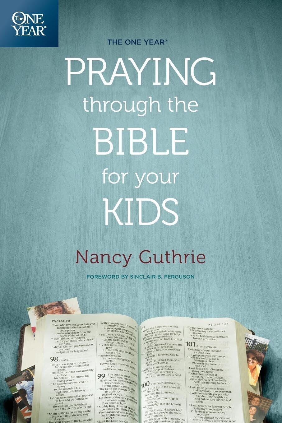 The One Year Praying through the Bible for Your Kids: A Daily Devotional for Parents