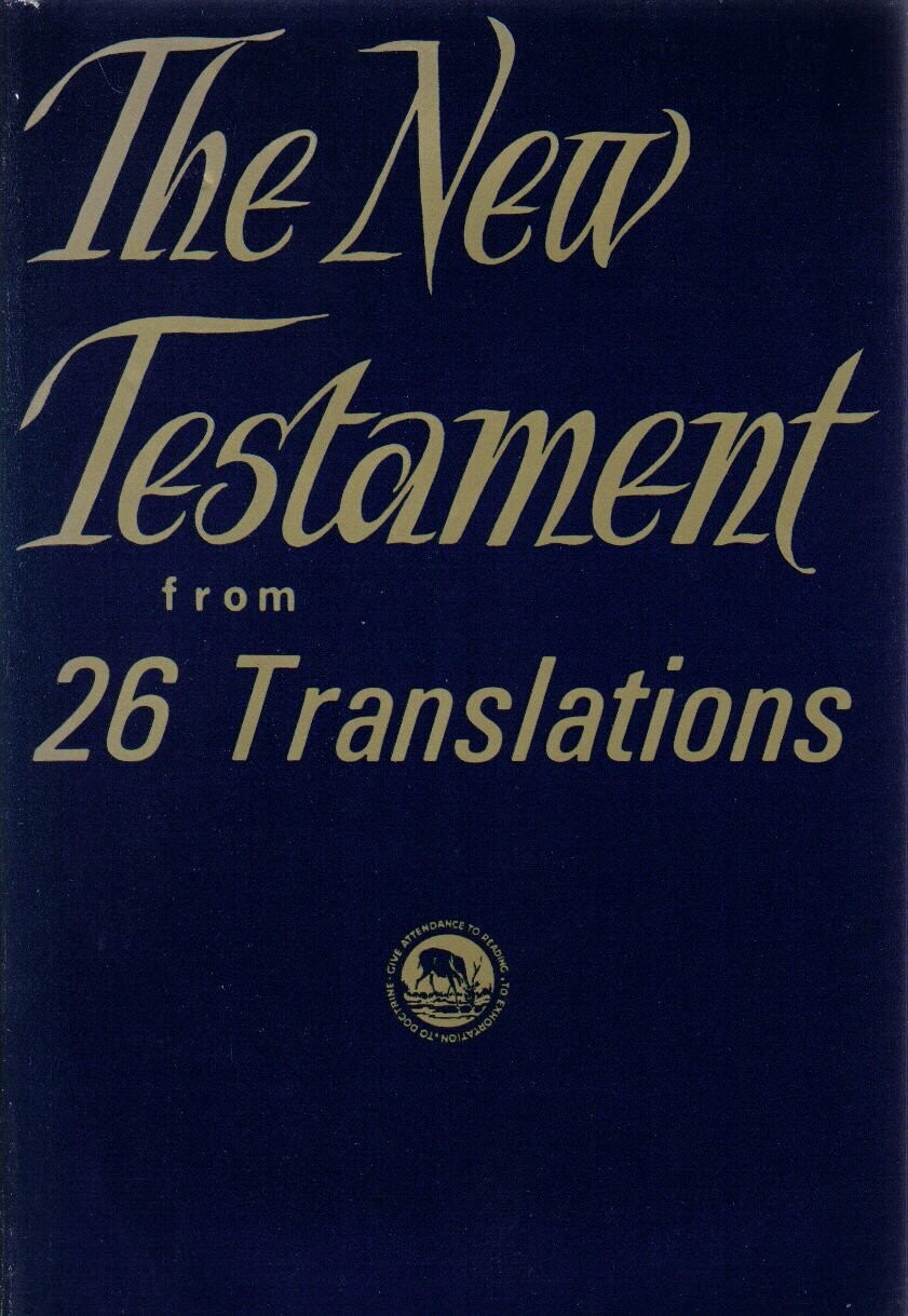 The New Testament From 26 Translations...