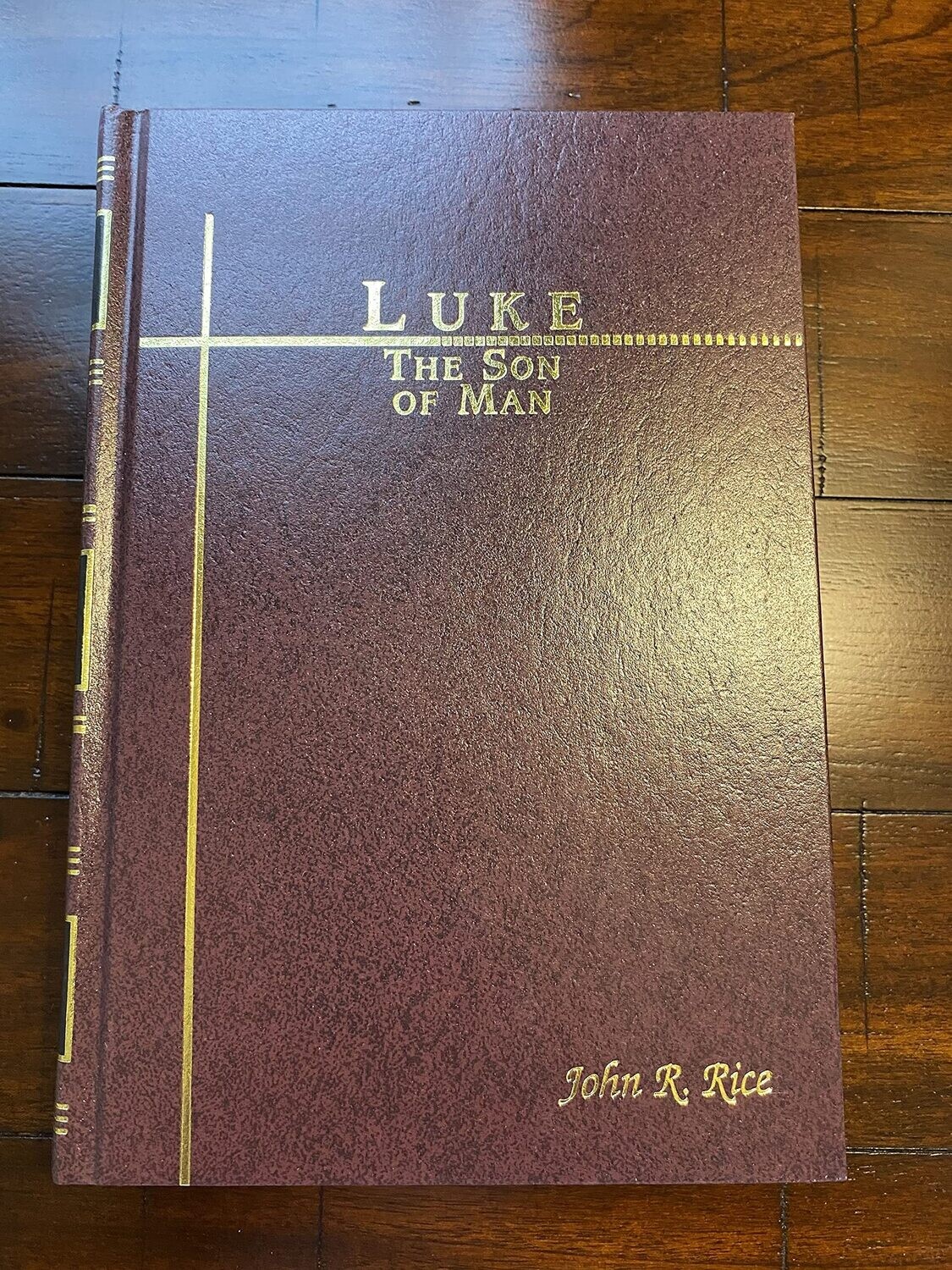 The Son of Man: A Verse By Verse Commentary on the Gospel According to Luke