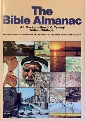 The Bible Almanac: A Comprehensive Handbook Of The People Of The Bible And How They Lived