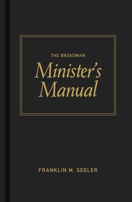 The Broadman Minister&#39;s Manual