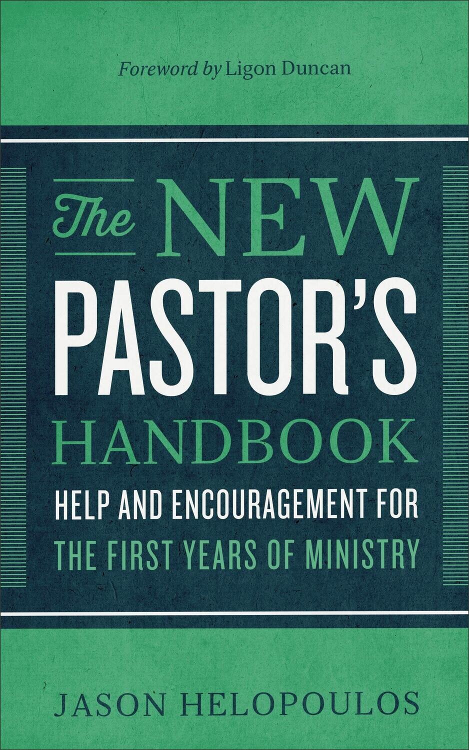 The new pastor&#39;s handbook