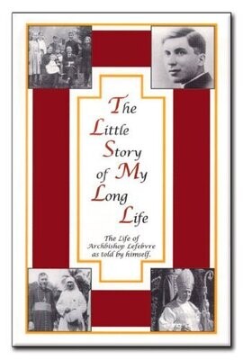 The Little Story of My Long Life: The Life of Archbishop