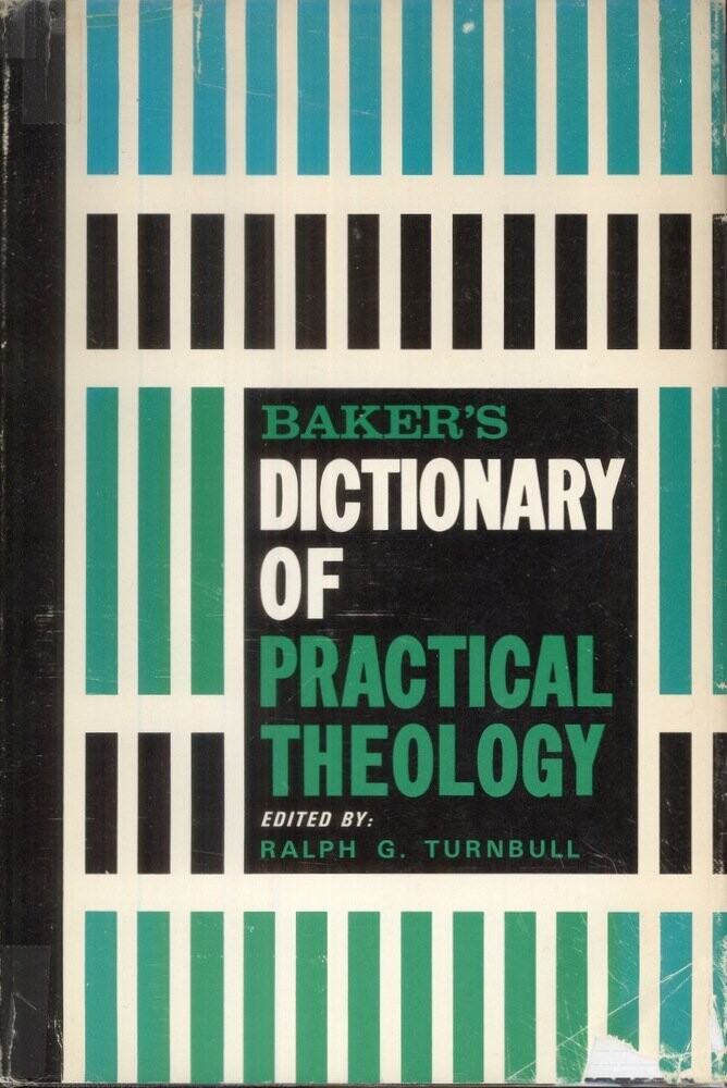 Baker&#39;s Dictionary of Practical Theology