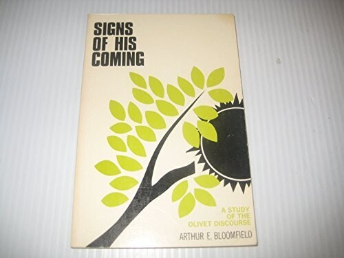 Signs of His Coming: A Study of the Olivet Discourse