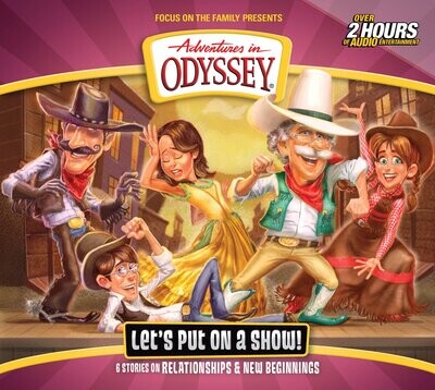 Let&#39;s Put On a Show! (Adventures in Odyssey)