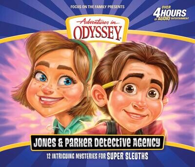 The Jones &amp; Parker Detective Agency (Adventures in Odyssey)
