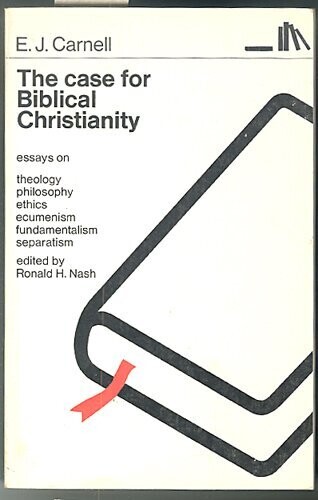 The case for biblical Christianity.