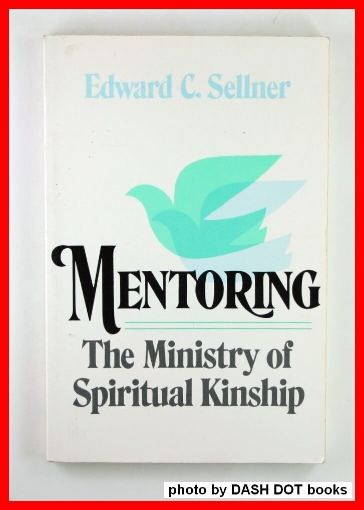 Mentoring: The Ministry of Spiritual Kinship