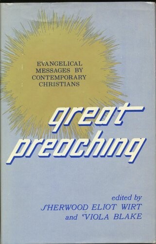 Great Preaching: Evangelical Messages By Contemporary Christians