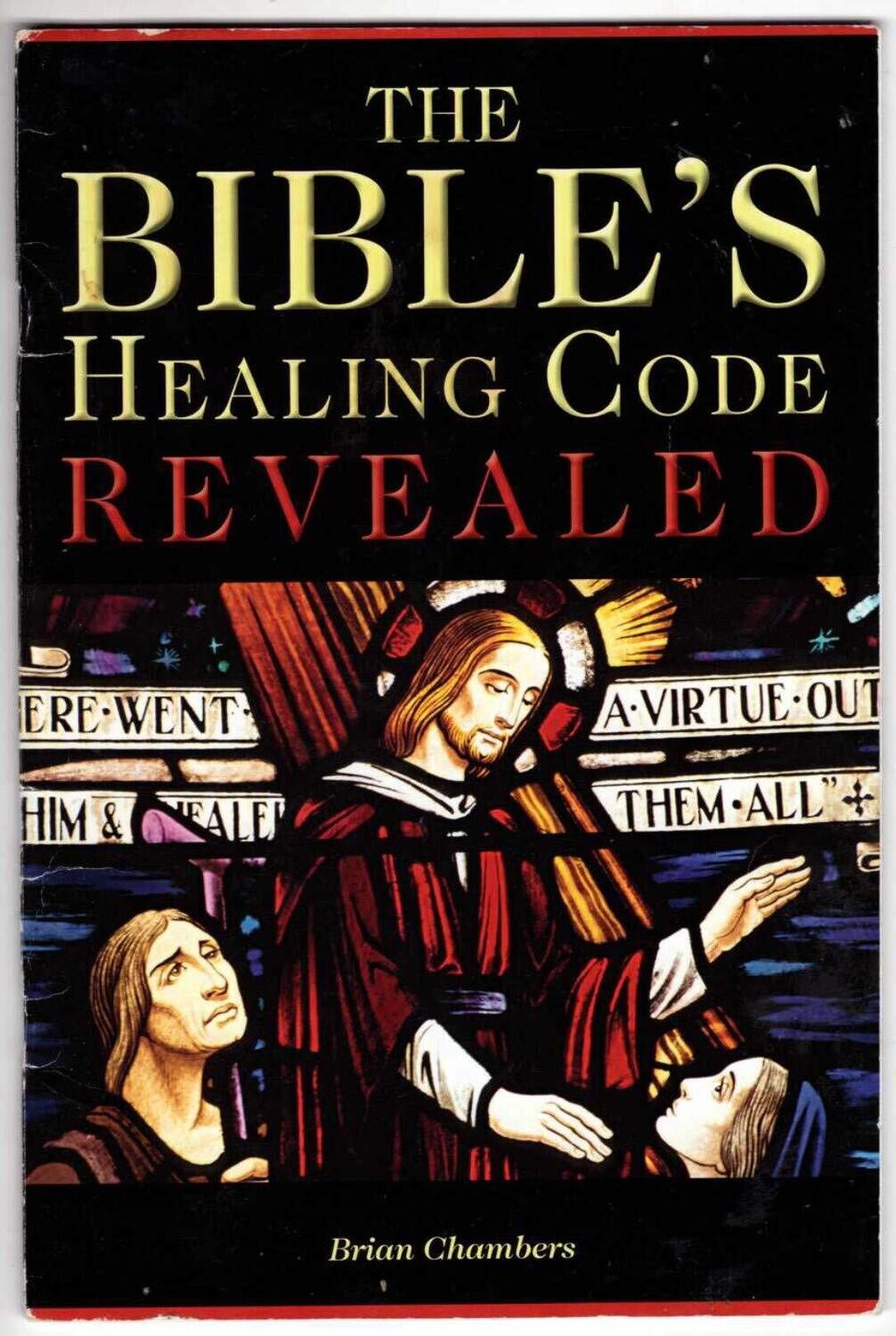 The Bible&#39;s Healing Code Revealed