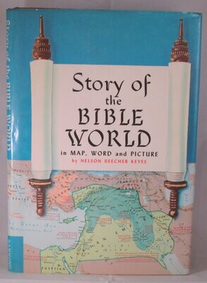 Story of the Bible World in Map, Word and Picture