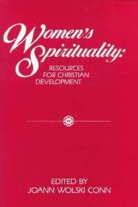 Women&#39;s Spirituality: Resources for Christian Development