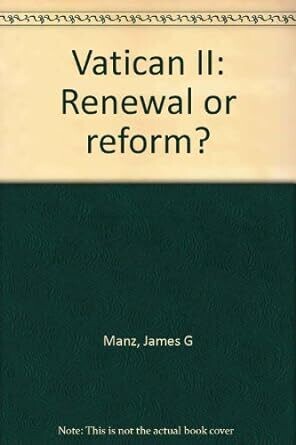 Vatican II; renewal or reform?.