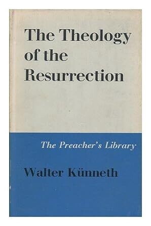 The theology of the resurrection