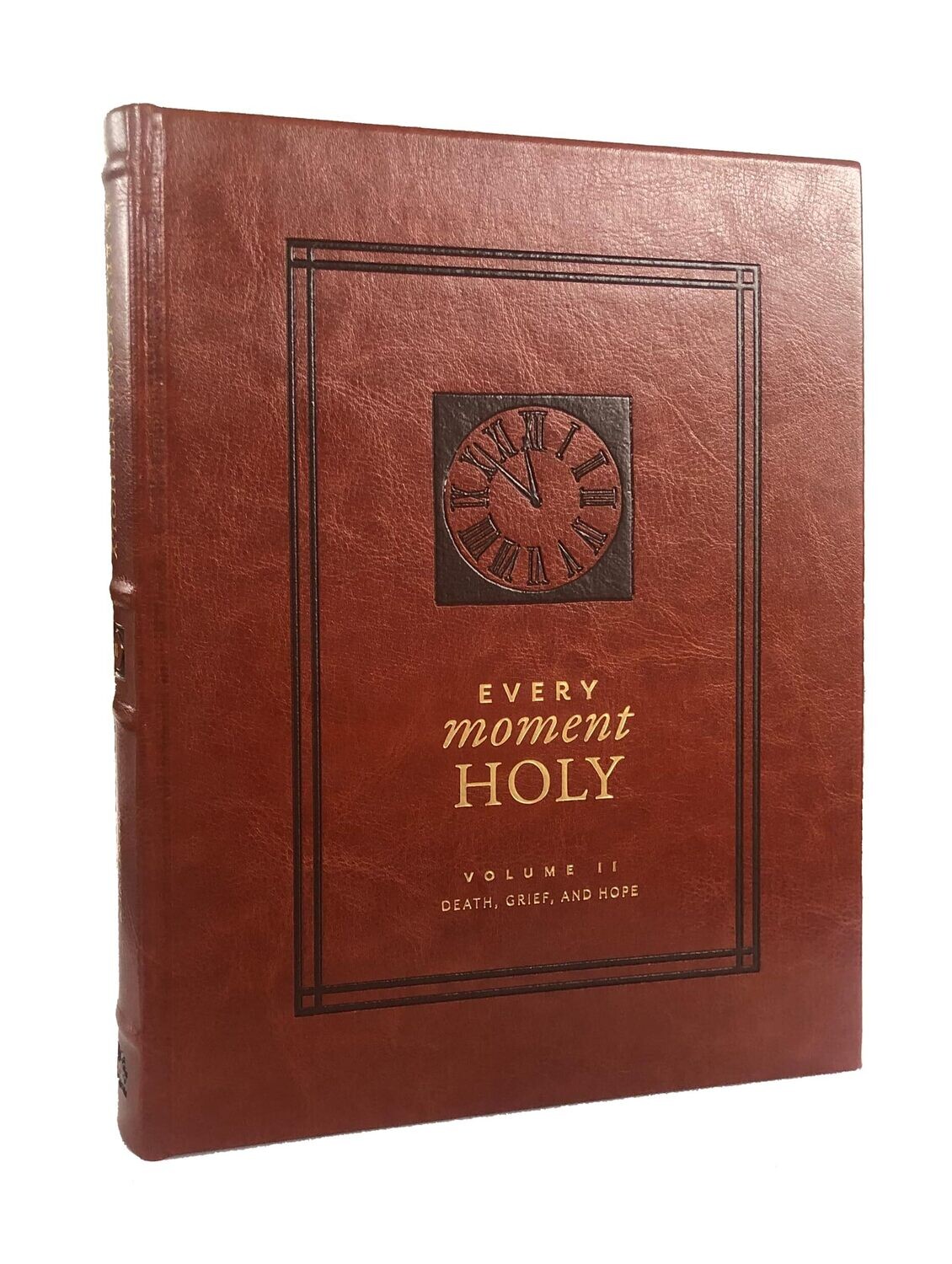 Every Moment Holy, Volume II (Hardcover): Death, Grief, &amp; Hope (Every Moment Holy, 2)