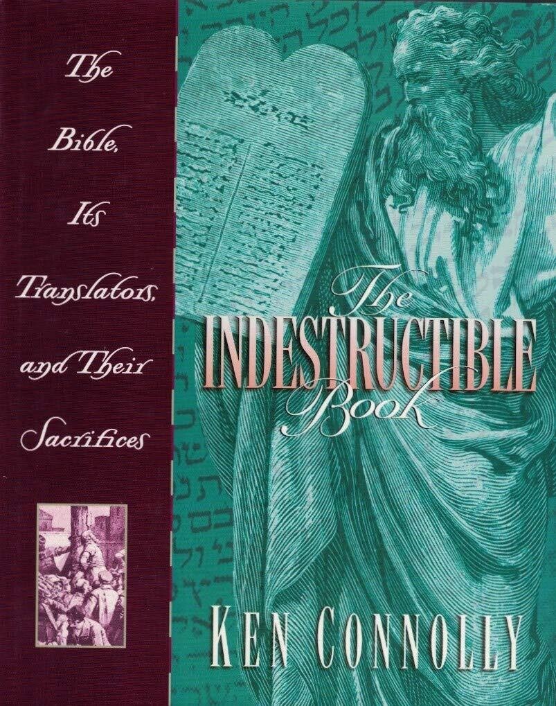 The Indestructible Book: The Bible, Its Translators, and Their Sacrifices