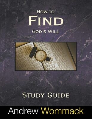 How To Find God&#39;s Will Study Guide