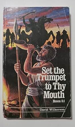 Set the Trumpet to Thy Mouth Hosea 8:1