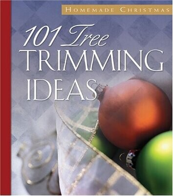 101 Tree-Trimming Ideas (Homemade Christmas)